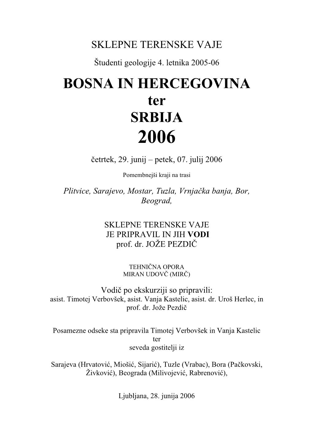 BOSNA in HERCEGOVINA Ter SRBIJA 2006