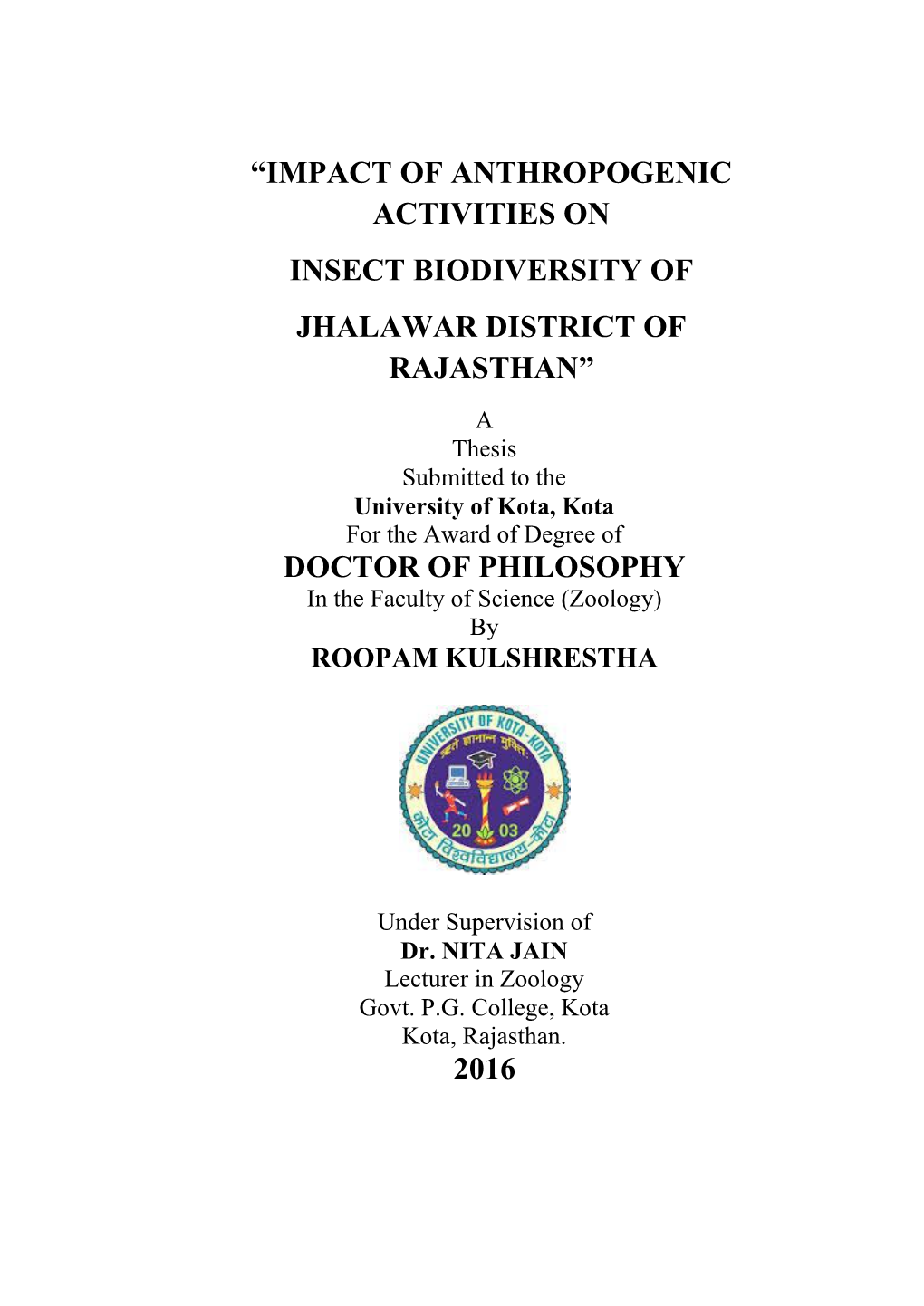 “Impact of Anthropogenic Activities on Insect Biodiversity of Jhalawar District of Rajasthan” Doctor of Philosophy 2016