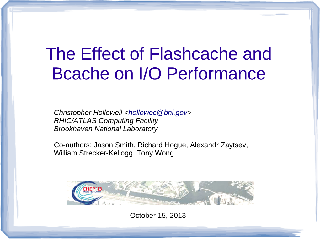 The Effect of Flashcache and Bcache on I/O Performance