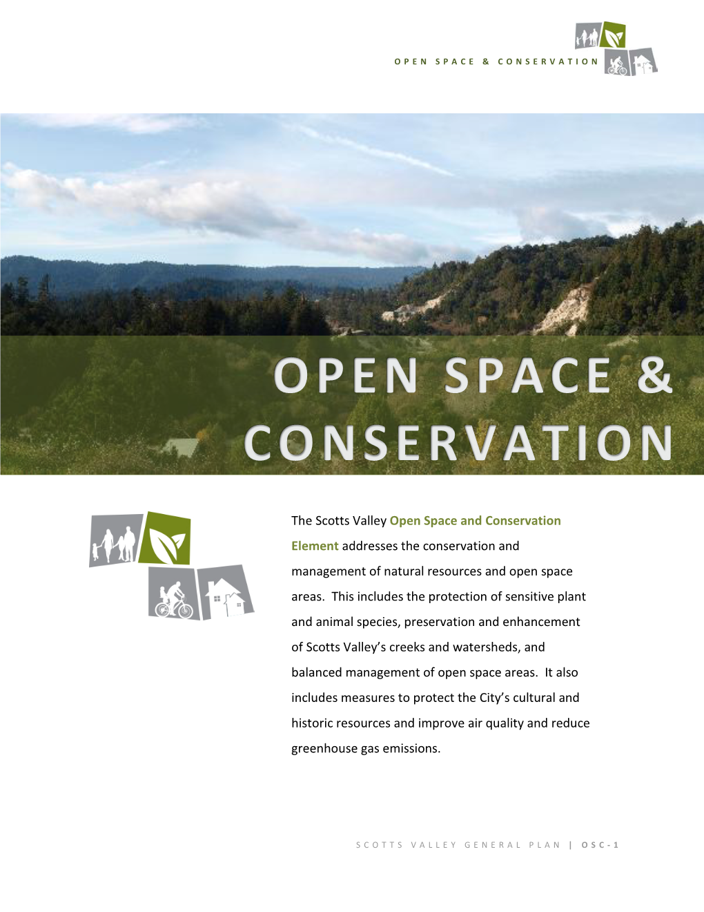 The Scotts Valley Open Space and Conservation Element Addresses the Conservation and Management of Natural Resources and Open Space Areas