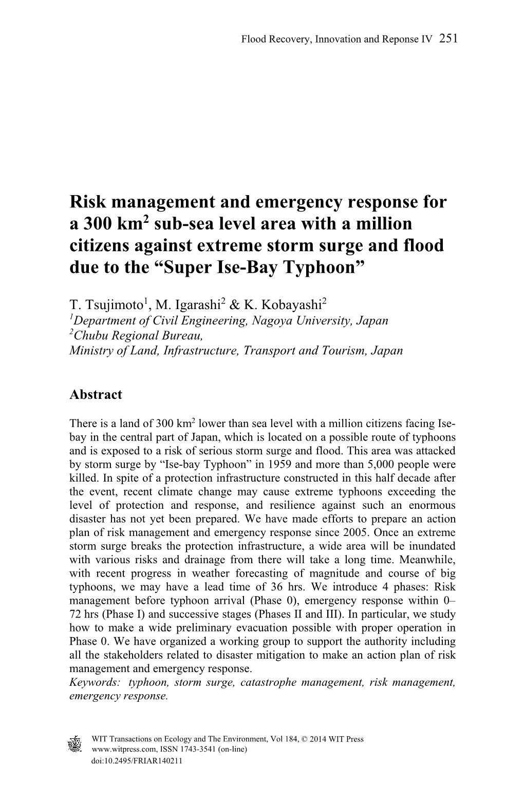 Risk Management and Emergency Response for a 300 Km2 Sub-Sea