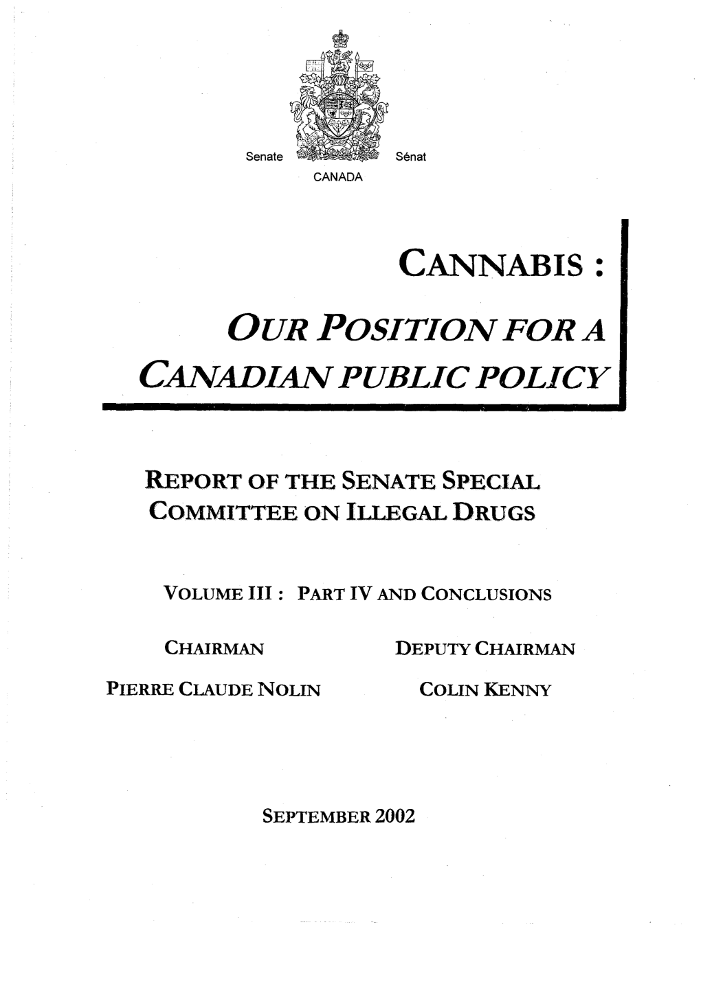 Report of the Senate Special Committeeon Illegaldrugs Report of the Senate Special Committee on Illegal Drugs: Cannabis