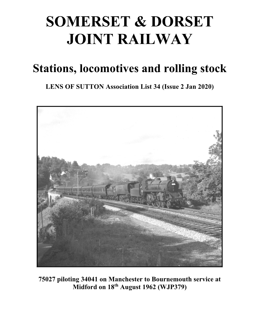 1|SDJR|AA|SOMERSET & DORSET JOINT RAILWAY Formed in 1862 by the Amalgamation of the Somerset Central and Dorset Central Rail