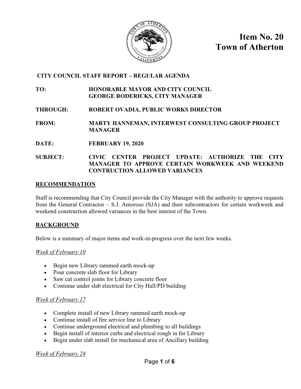 February 19, 2020 Civic Center Project Update: Authorize the City Manager to Approve Certain Workweek