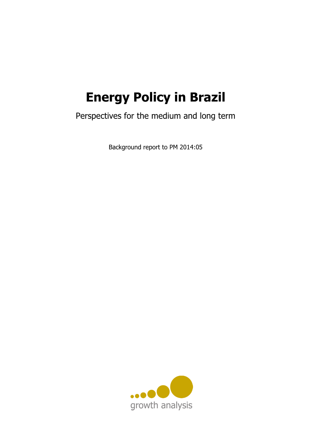 Energy Policy in Brazil Perspectives for the Medium and Long Term