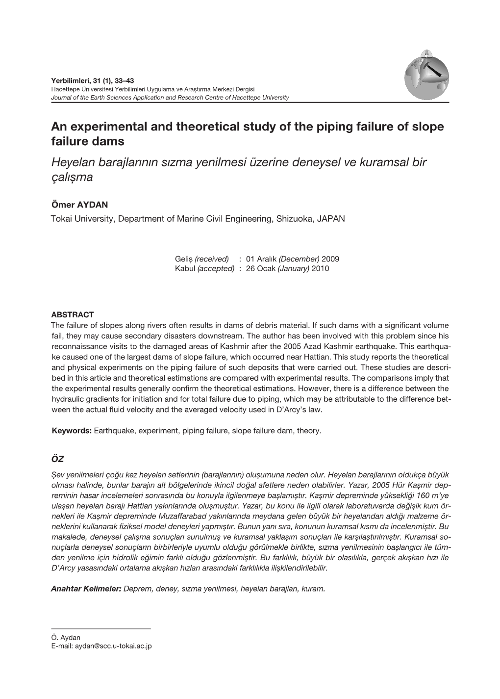 An Experimental and Theoretical Study of the Piping Failure of Slope Failure Dams Heyelan Barajlarının Sızma Yenilmesi Üzerine Deneysel Ve Kuramsal Bir Çalışma