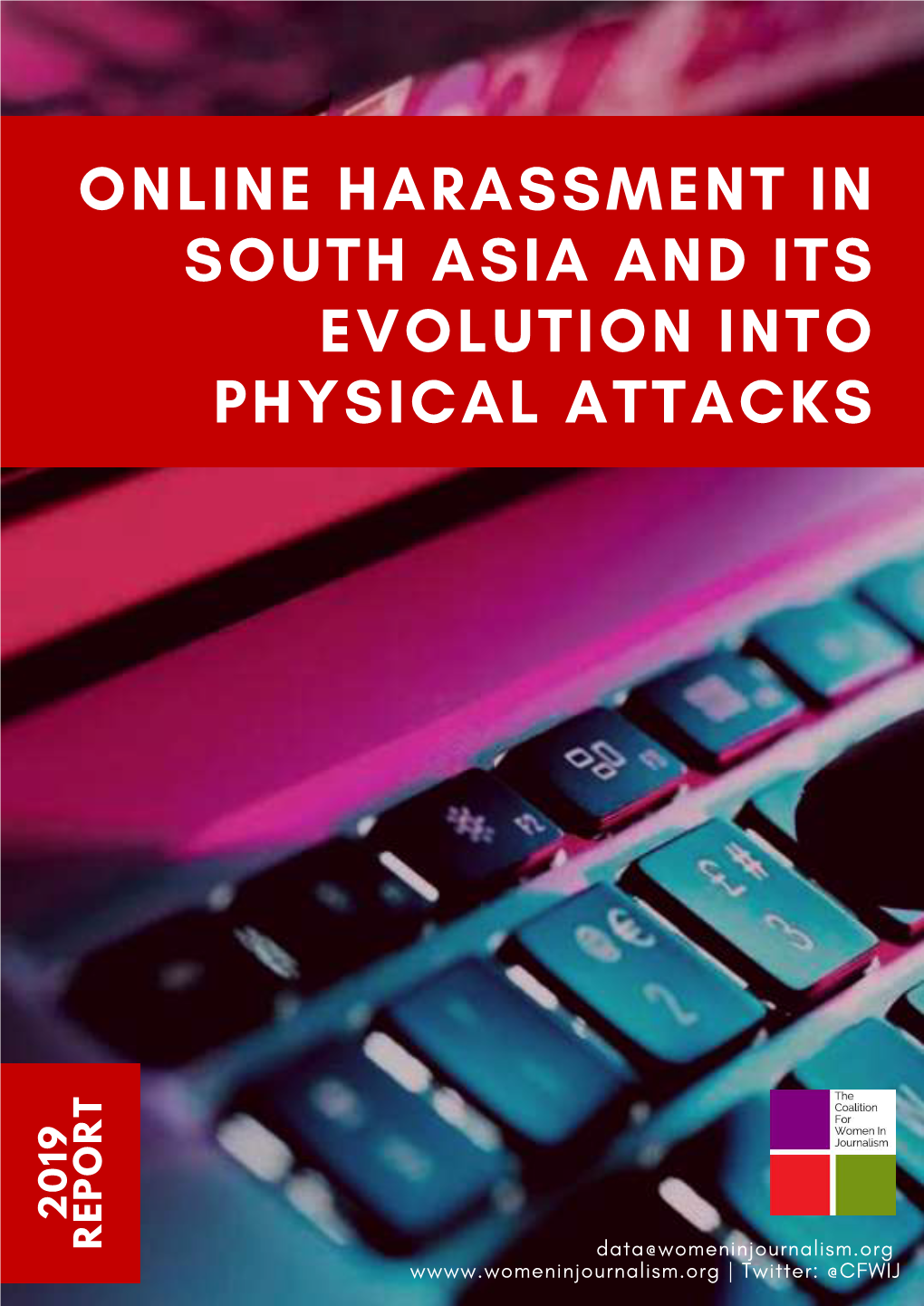 Online Harassment in South Asia and Its Evolution Into Physical Attacks T R 9 1 O 0 P 2 E