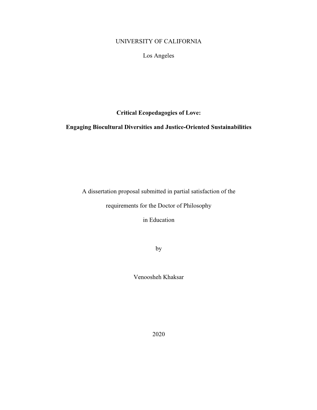 UNIVERSITY of CALIFORNIA Los Angeles Critical Ecopedagogies of Love: Engaging Biocultural Diversities and Justice-Oriented S