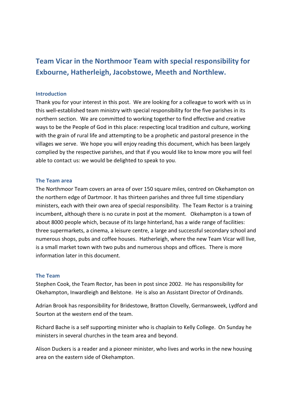 Team Vicar in the Northmoor Team with Special Responsibility for Exbourne, Hatherleigh, Jacobstowe, Meeth and Northlew