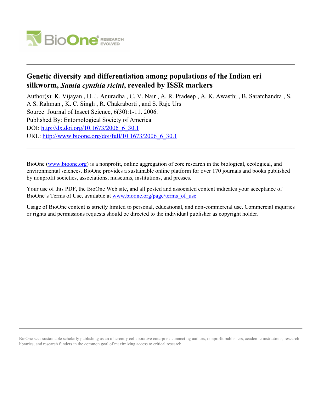 Genetic Diversity and Differentiation Among Populations of the Indian Eri Silkworm, Samia Cynthia Ricini, Revealed by ISSR Markers Author(S): K