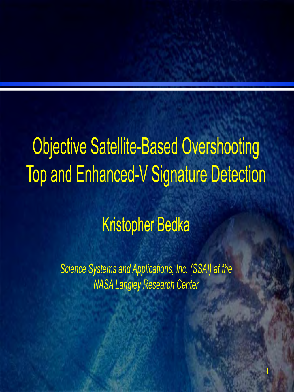 Objective Satellite-Based Overshooting Top and Enhanced-V Signature Detection