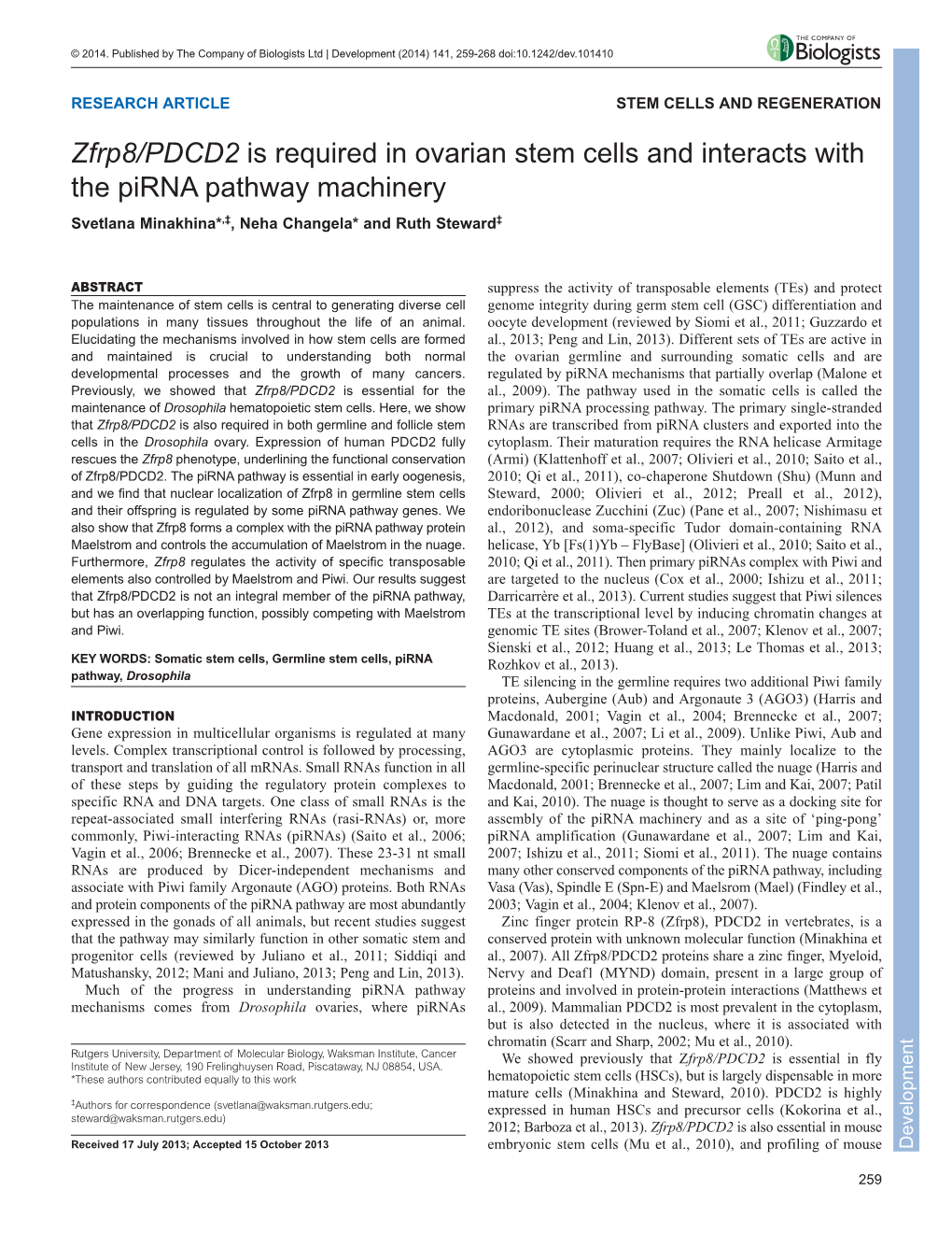 Zfrp8/PDCD2 Is Required in Ovarian Stem Cells and Interacts with the Pirna Pathway Machinery Svetlana Minakhina*,‡, Neha Changela* and Ruth Steward‡
