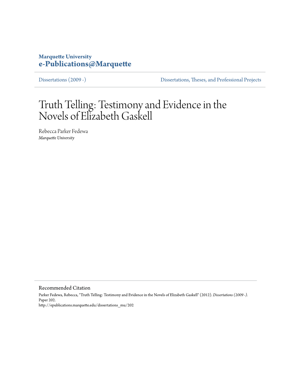 Truth Telling: Testimony and Evidence in the Novels of Elizabeth Gaskell Rebecca Parker Fedewa Marquette University