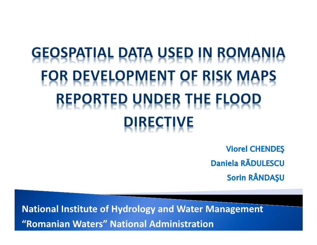 National Institute of Hydrology and Water Management “Romanian Waters” National Administration ROMANIA Is Located in South-Estern Europe