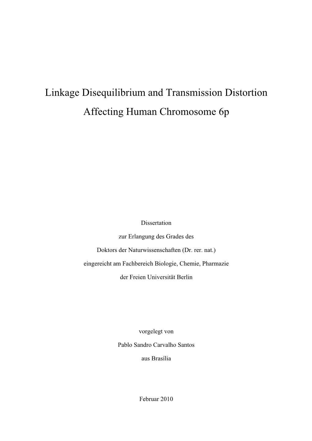 Linkage Disequilibrium and Transmission Distortion Affecting Human Chromosome 6P