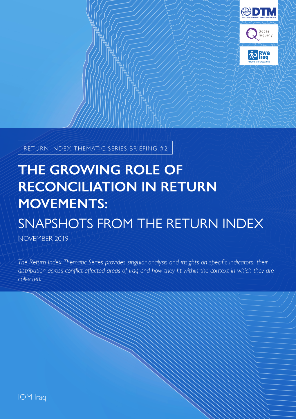 Return Index Thematic Series Briefing #2 the Growing Role of Reconciliation in Return Movements: Snapshots from the Return Index November 2019