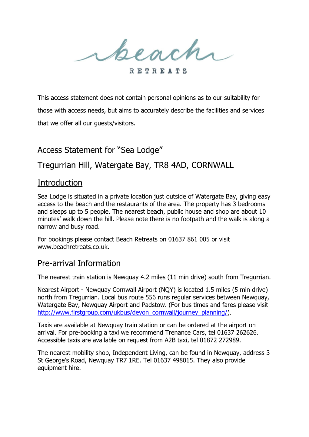 Access Statement for “Sea Lodge” Tregurrian Hill, Watergate Bay, TR8 4AD, CORNWALL