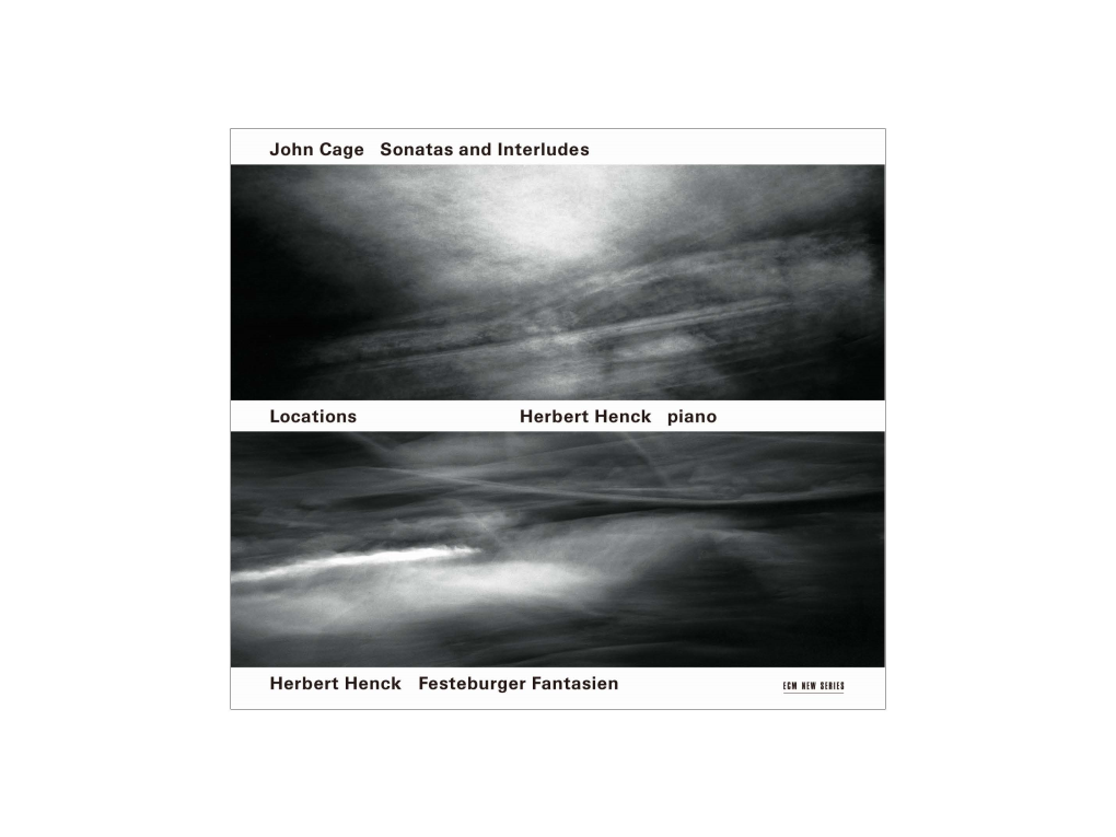 John Cage Sonatas and Interludes Herbert Henck Festeburger Fantasien