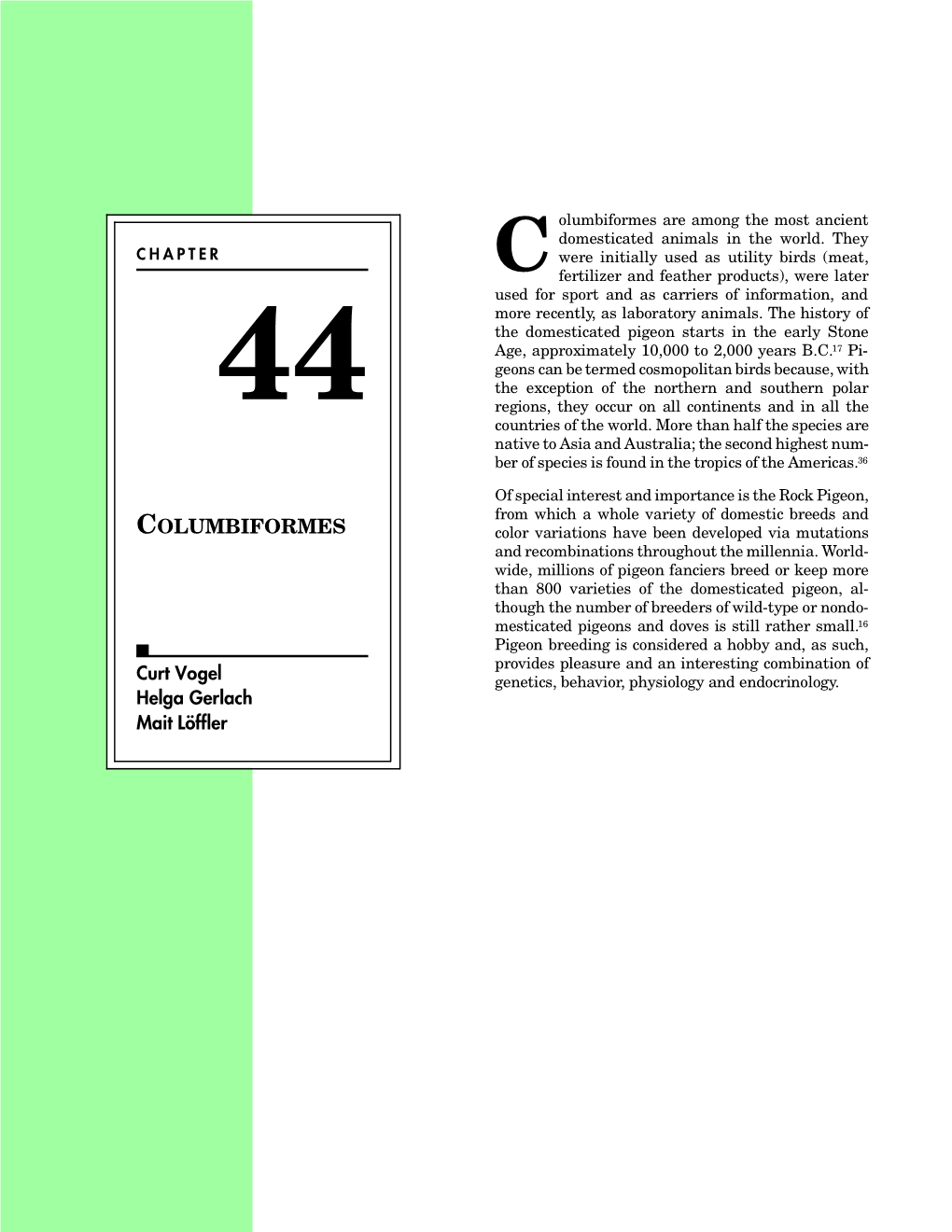 COLUMBIFORMES Color Variations Have Been Developed Via Mutations and Recombinations Throughout the Millennia