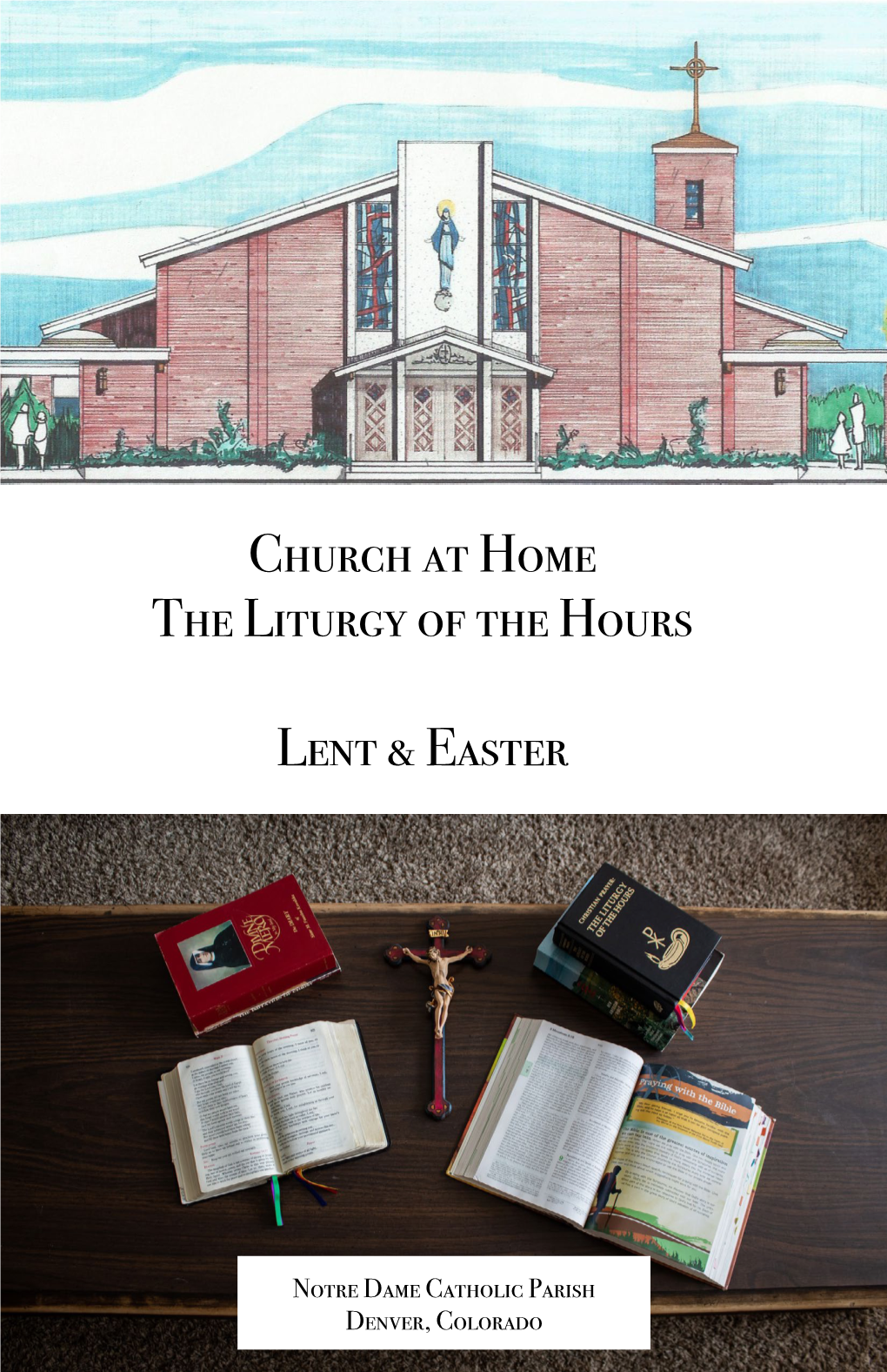 Church at Home the Liturgy of the Hours Lent & Easter