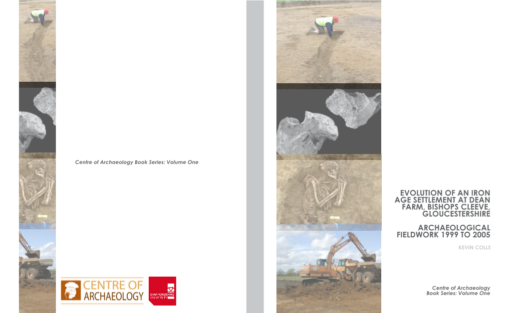 Evolution of an Iron Age Settlement at Dean Farm, Bishops Cleeve, Gloucestershire Archaeological Fieldwork 1999 to 2005