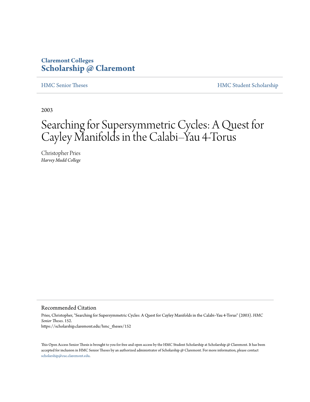 A Quest for Cayley Manifolds in the Calabi–Yau 4-Torus Christopher Pries Harvey Mudd College