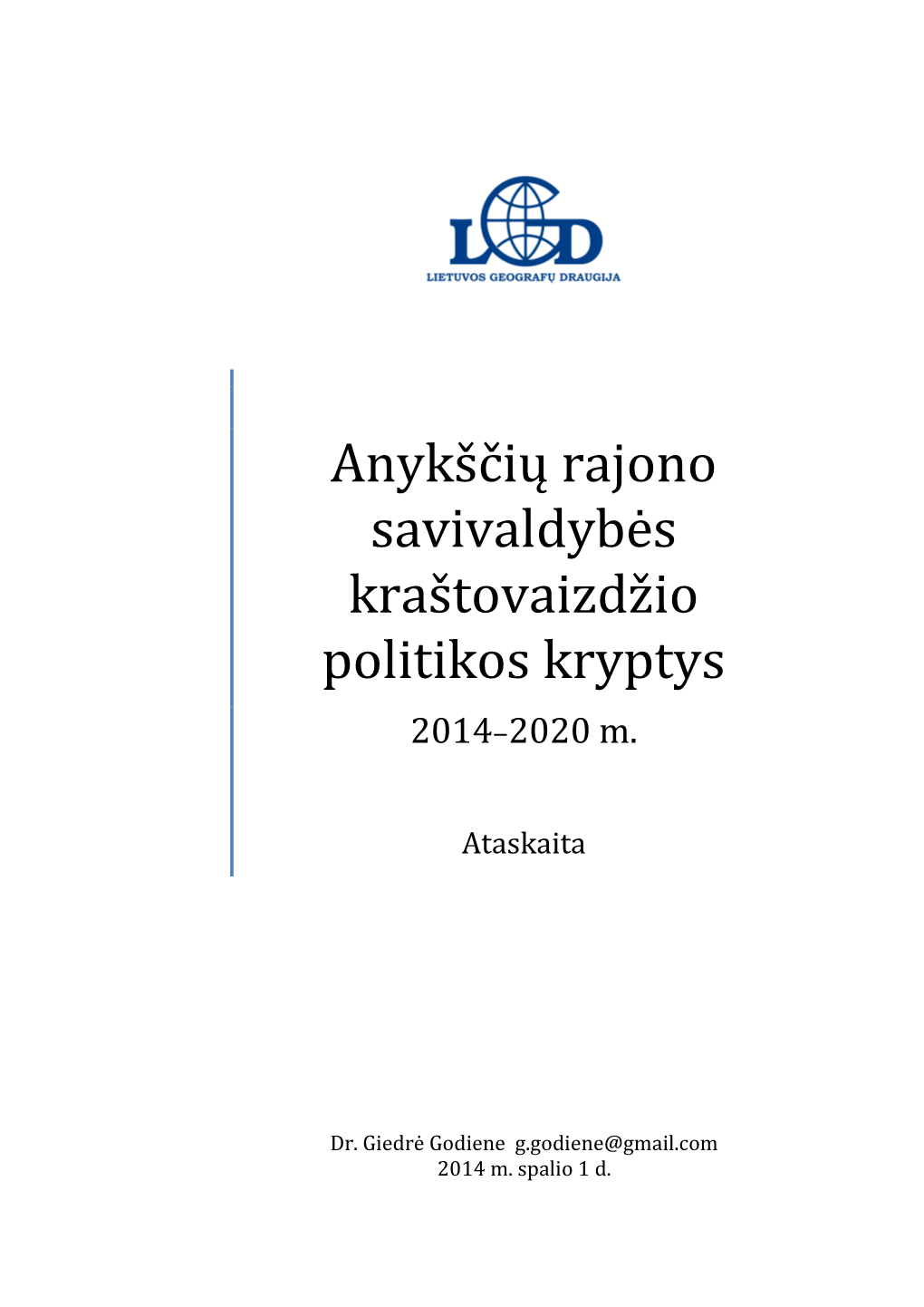 Anykščių Rajono Savivaldybės Kraštovaizdžio Politikos Kryptys 2014–2020 M