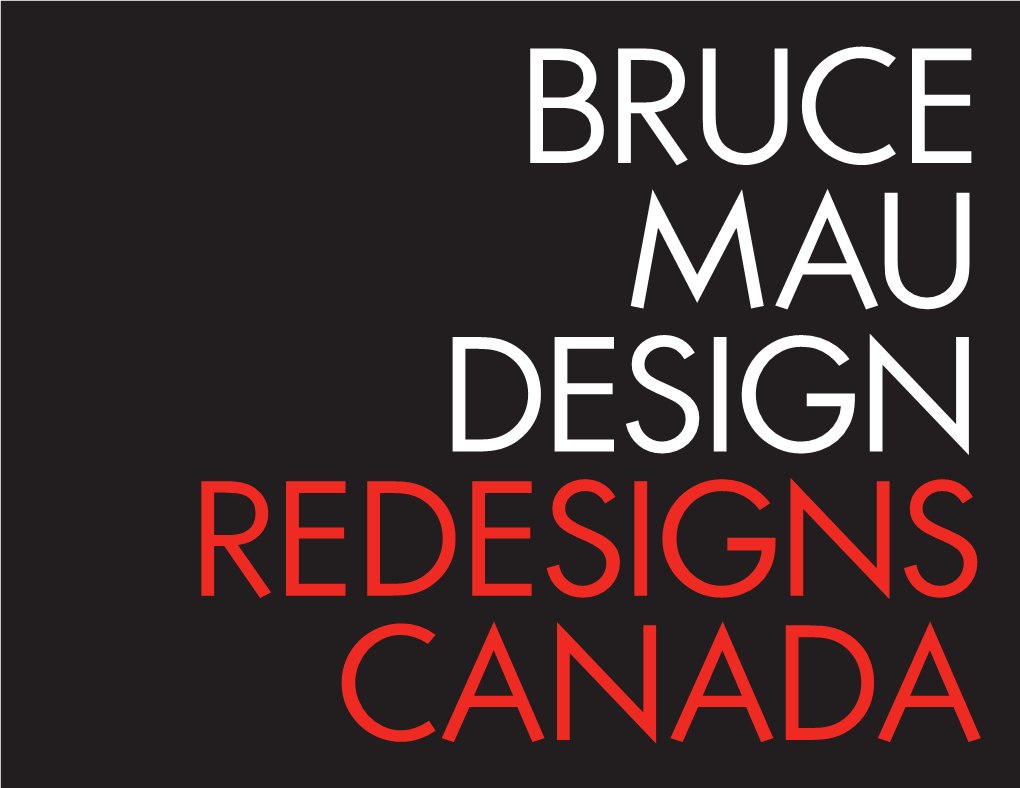 Bruce Mau Design Redesigns Canada the Assignment