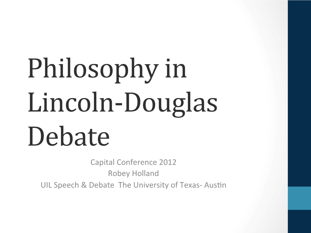 Philosophy in Lincoln-‐Douglas Debate