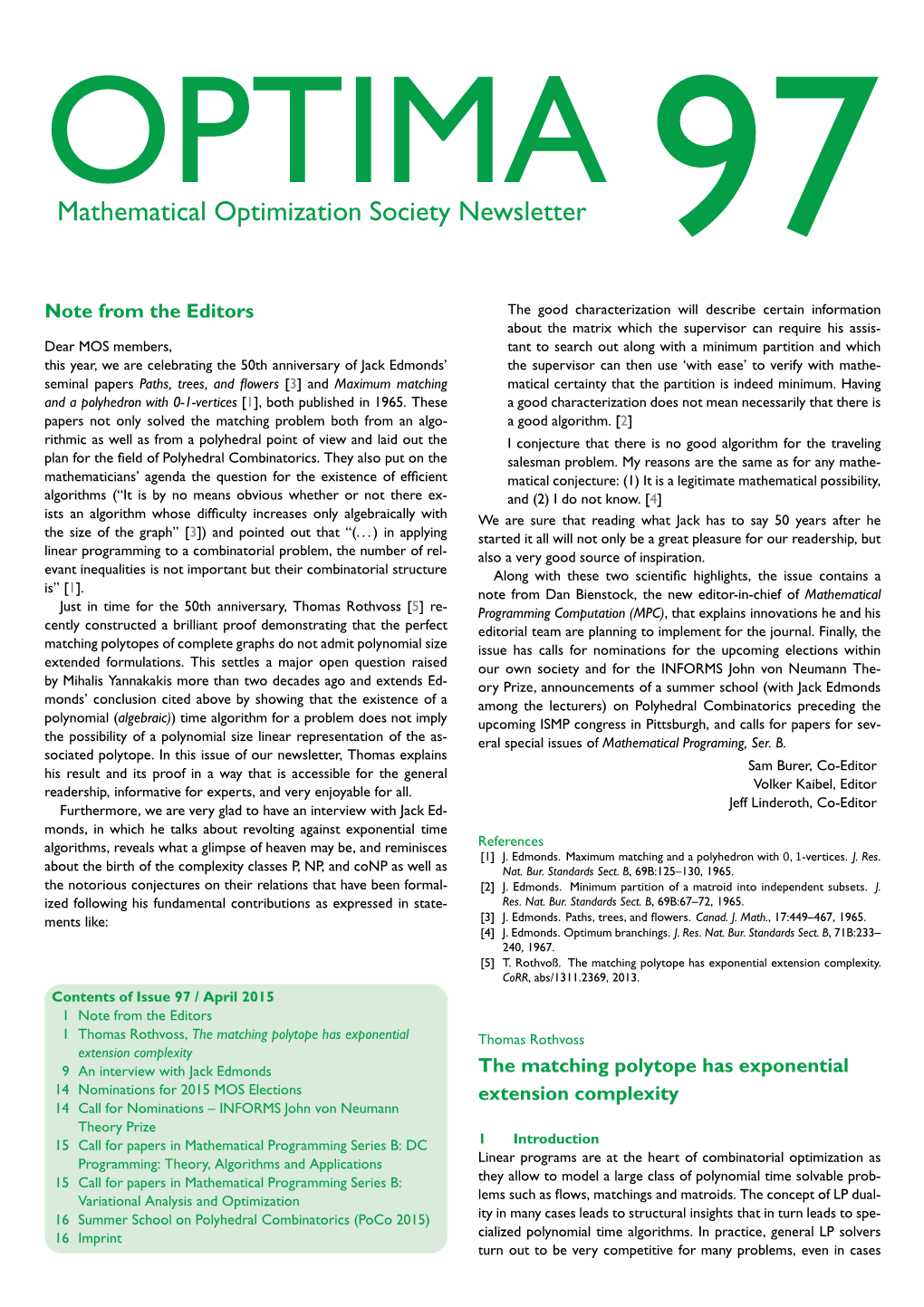 OPTIMA 97 in Which Specialized Algorithms Have the Better Theoretical Running 1.1 the Matching Polytope Time