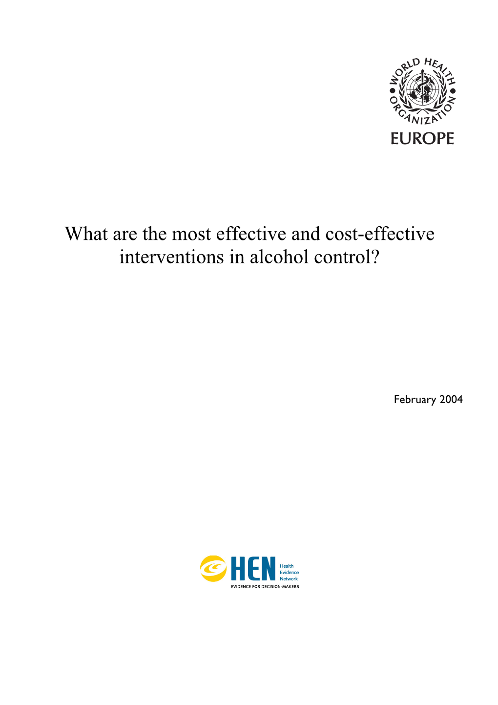 What Are the Most Effective and Cost-Effective Interventions in Alcohol Control?