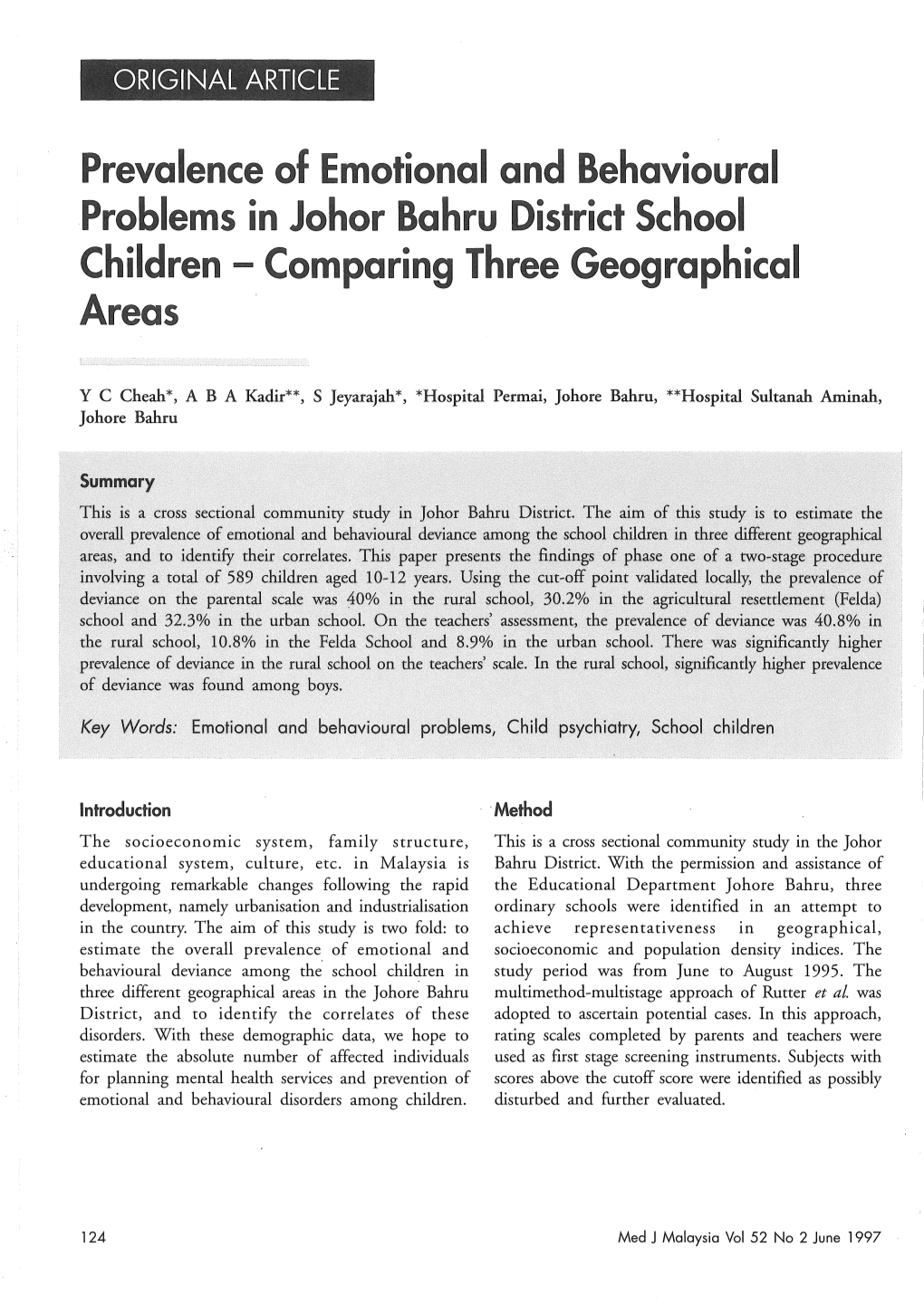 Prevalence of Emotional and Behavioural Problems in Johor Bahru District School Children - Comparing Three Geographical Areas