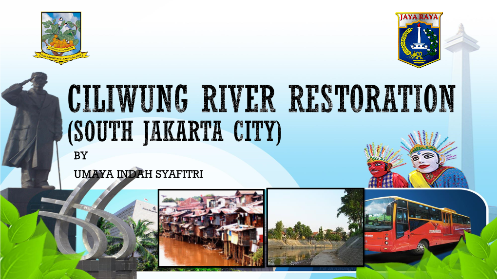 Total Solution for Ciliwung (SOUTH JAKARTA CITY)