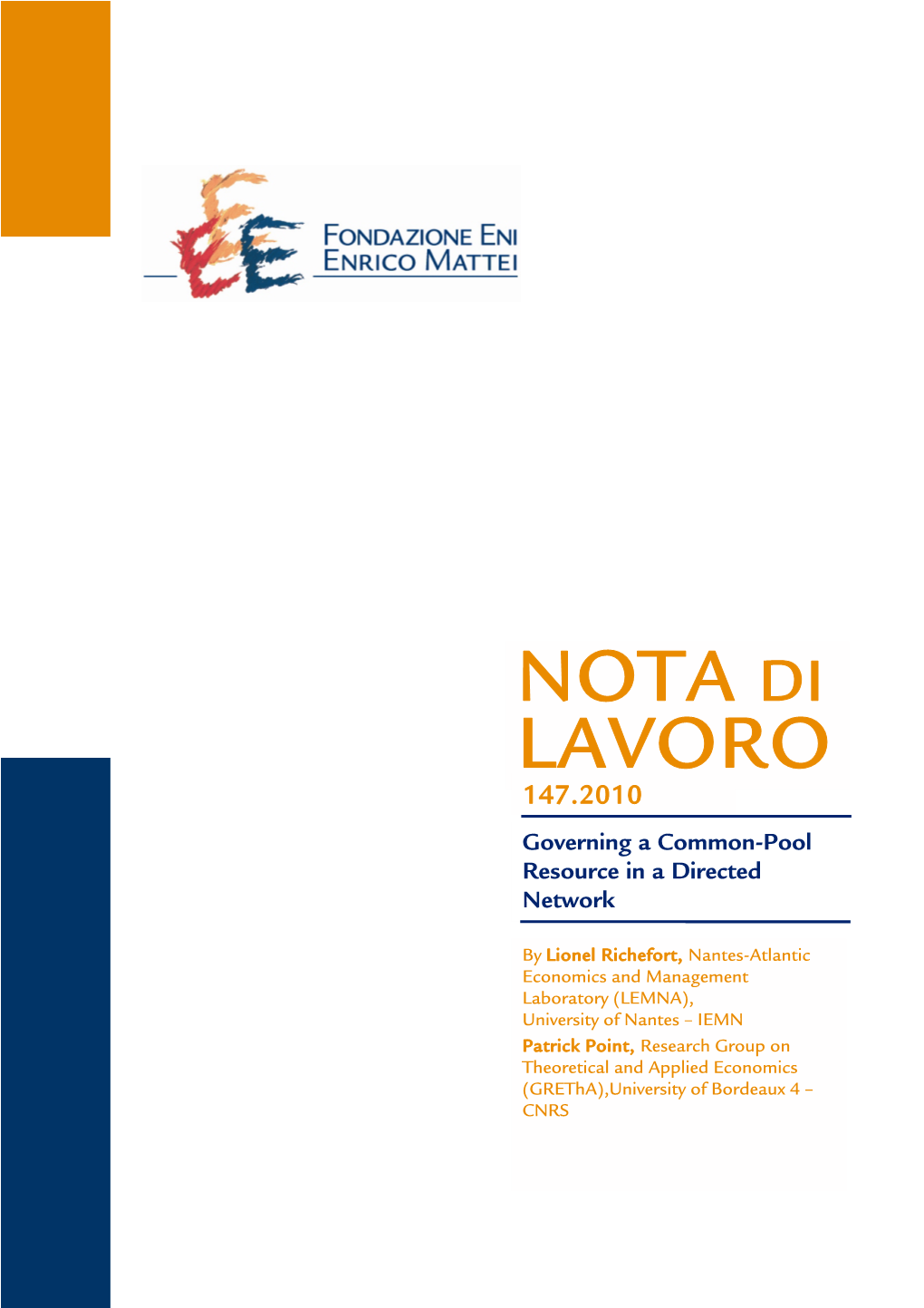 NOTA DI LAVORO 147.2010 Governing a Common-Pool Resource in a Directed Network