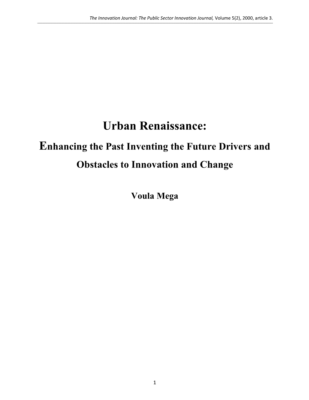Urban Renaissance: Enhancing the Past Inventing the Future Drivers and Obstacles to Innovation and Change