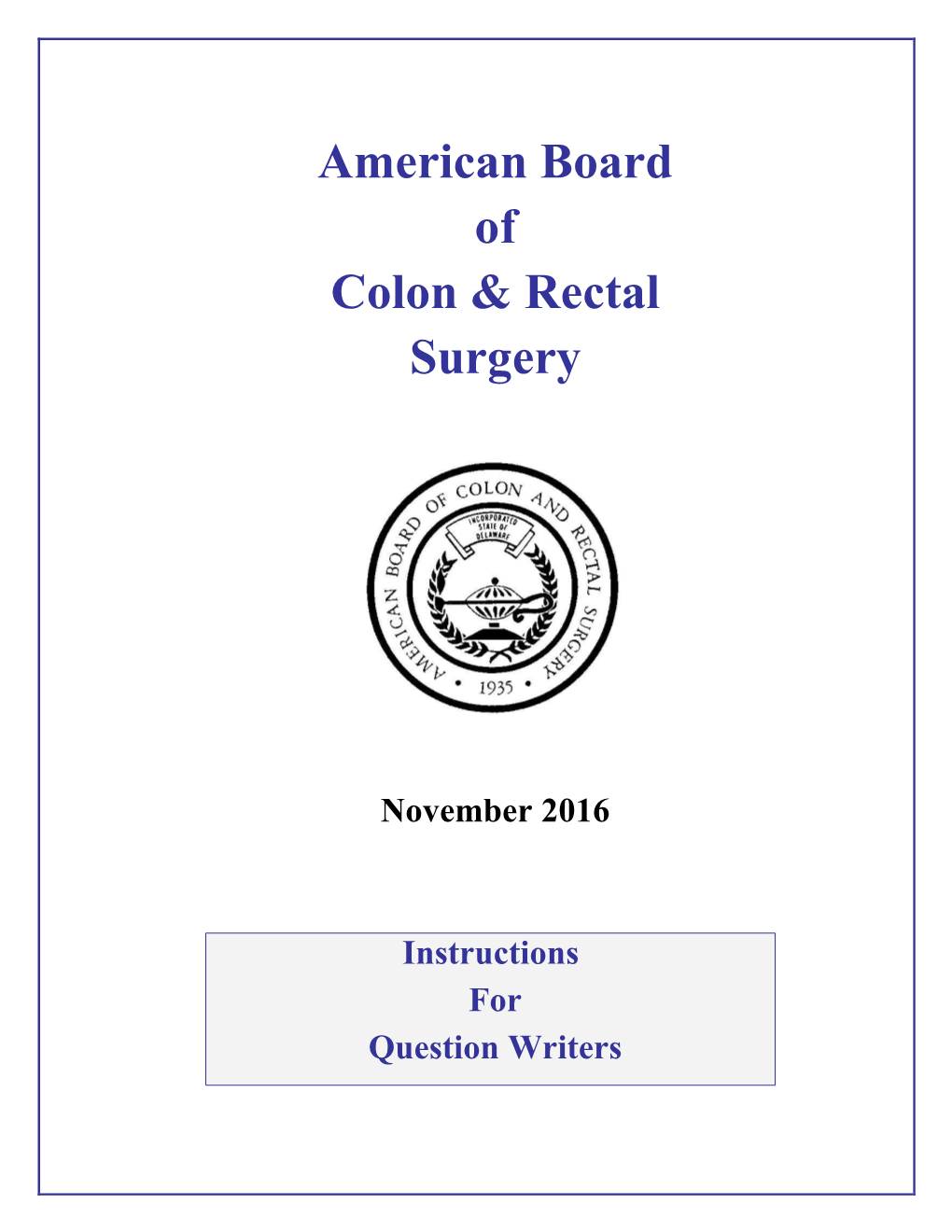 Instructions for Question -.: American Board of Colon and Rectal Surgery