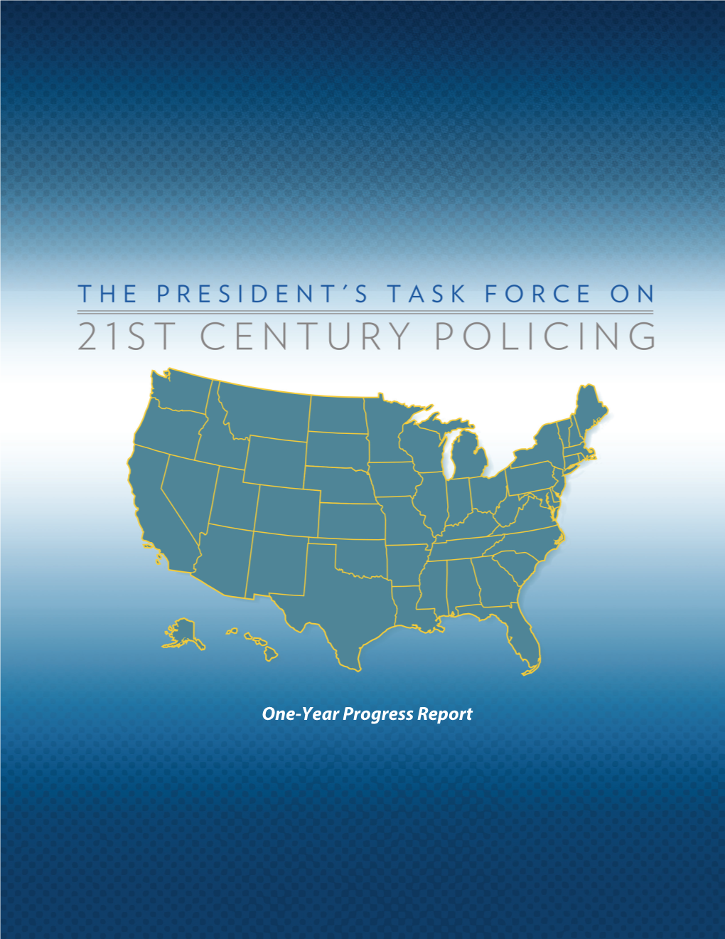 President's Task Force on 21St Century Policing: One-Year Progress Report