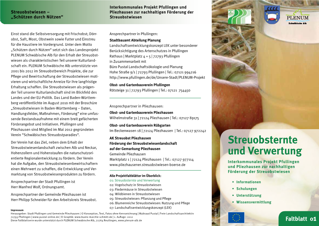 01: Streuobsternte Und Verwertung • Informationen 02: Vogelschutz in Streuobstwiesen Herr Manfred Wolf, Ordnungsamt