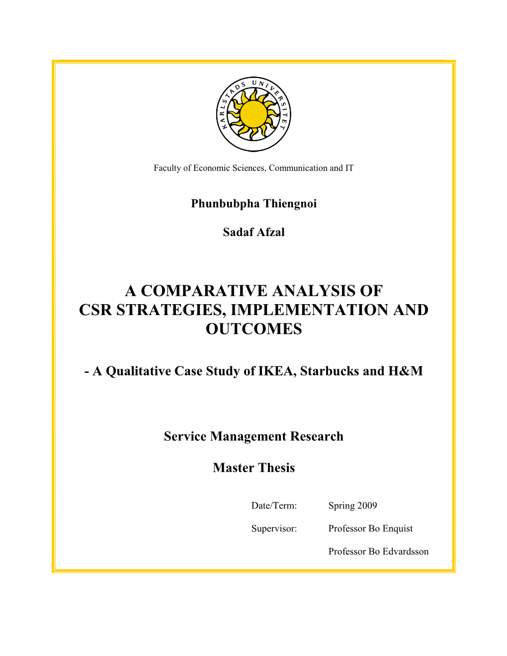 A Comparative Analysis of Csr Strategies, Implementation and Outcomes