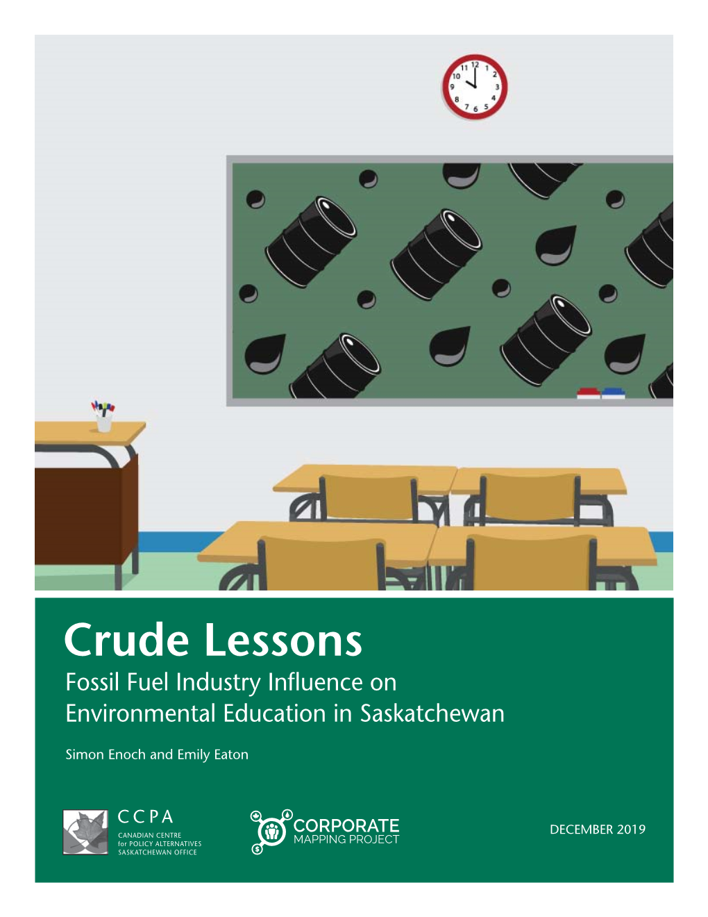 Crude Lessons Fossil Fuel Industry Influence on Environmental Education in Saskatchewan