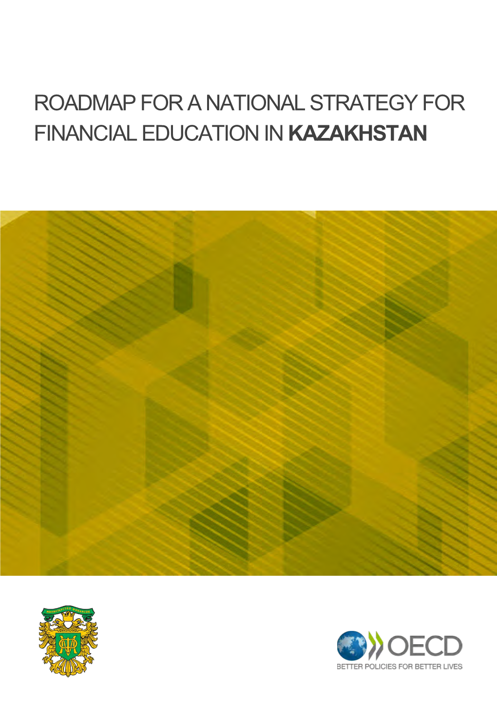 Roadmap for a National Strategy for Financial Education in Kazakhstan