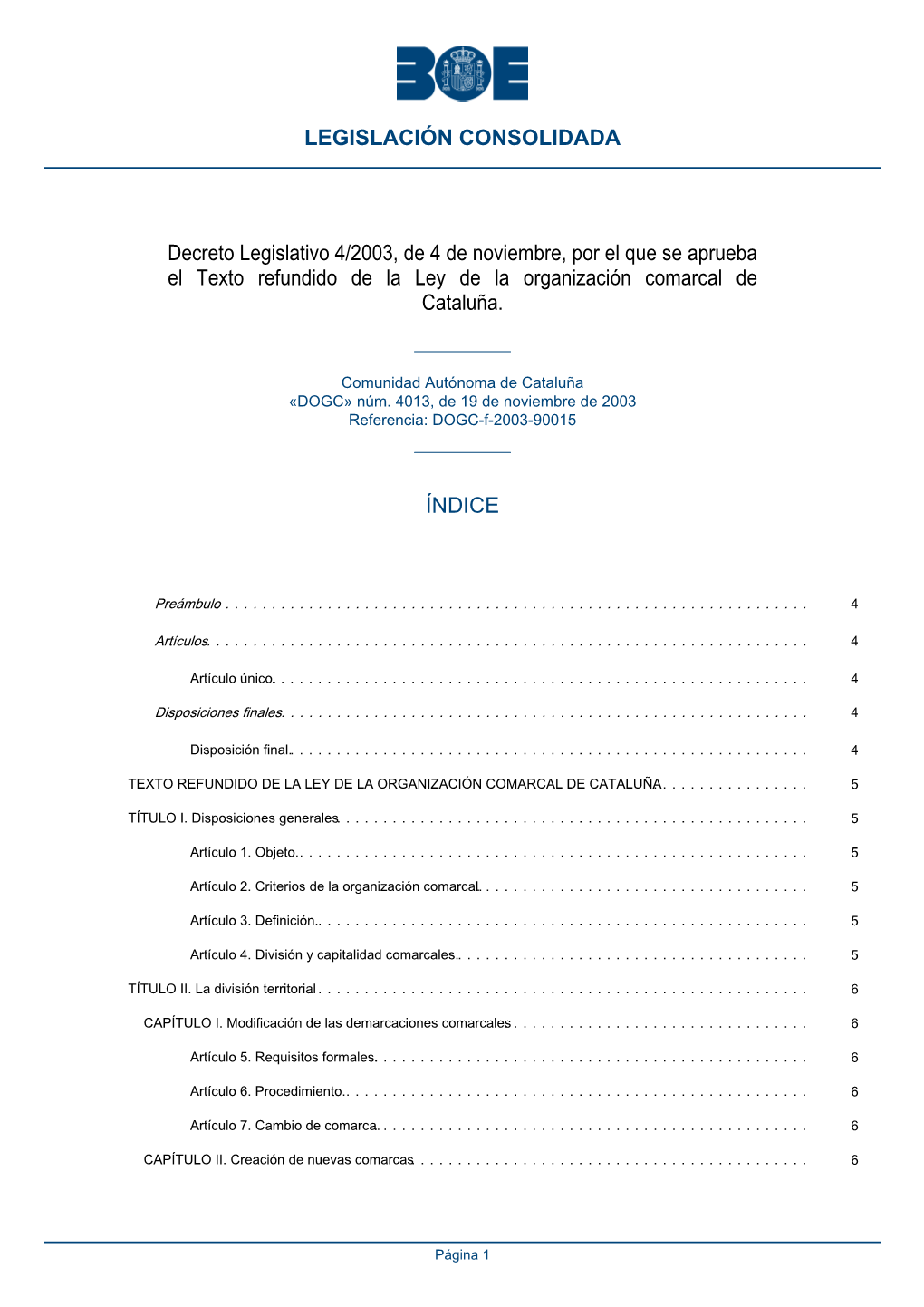 Decreto Legislativo 4/2003, De 4 De Noviembre, Por El Que Se Aprueba El Texto Refundido De La Ley De La Organización Comarcal De Cataluña