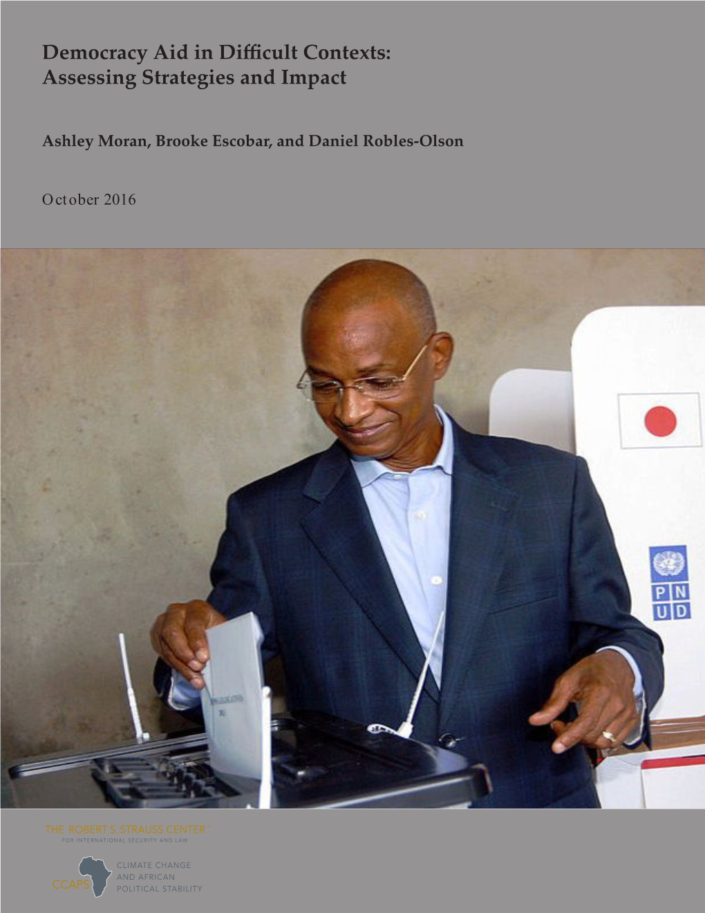 Democracy Aid in Difficult Contexts: Assessing Strategies and Impact