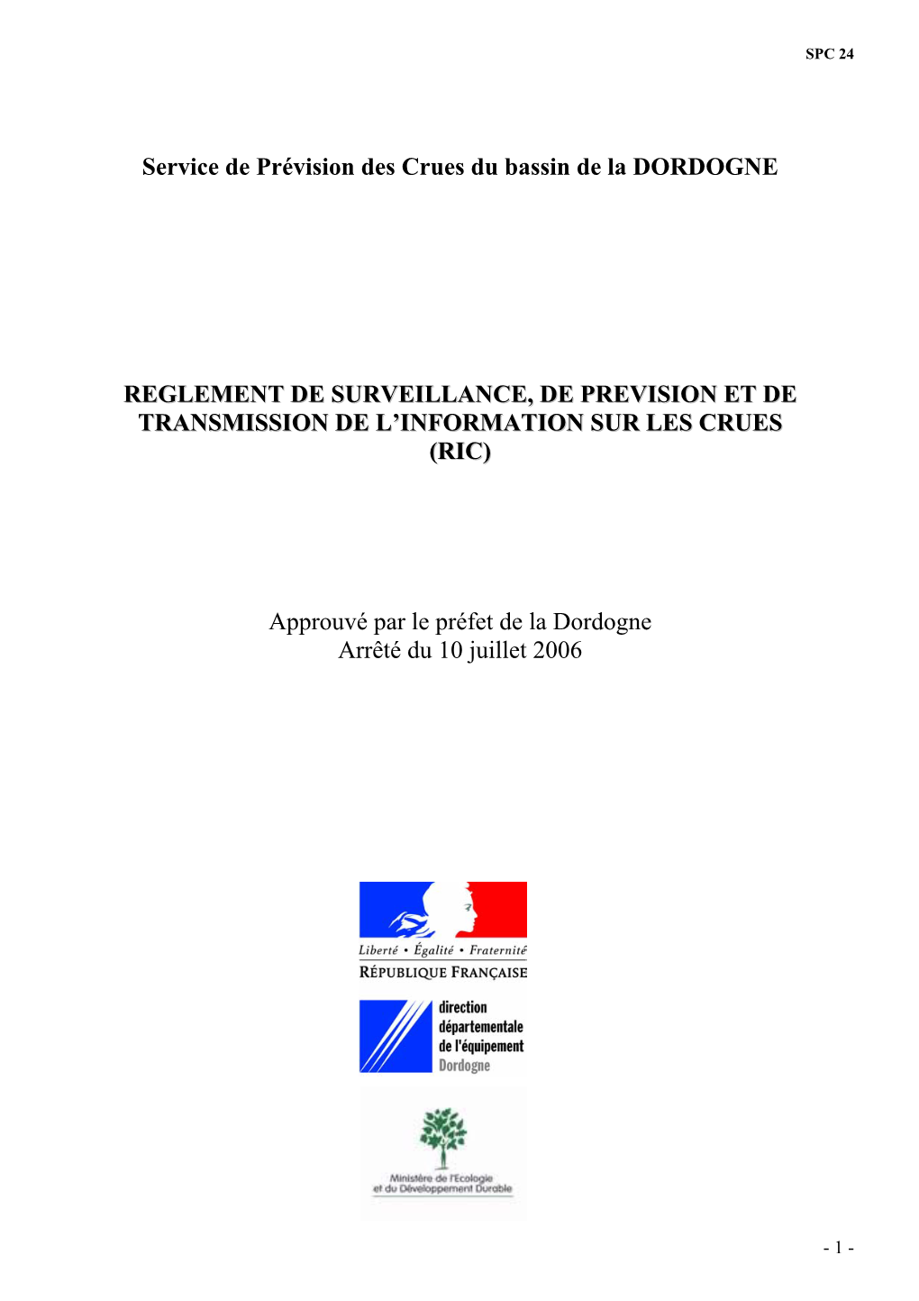 Service De Prévision Des Crues Du Bassin De La DORDOGNE REGLEMENT DE SURVEILLANCE, DE PREVISION ET DE TRANSMISSION DE L'infor