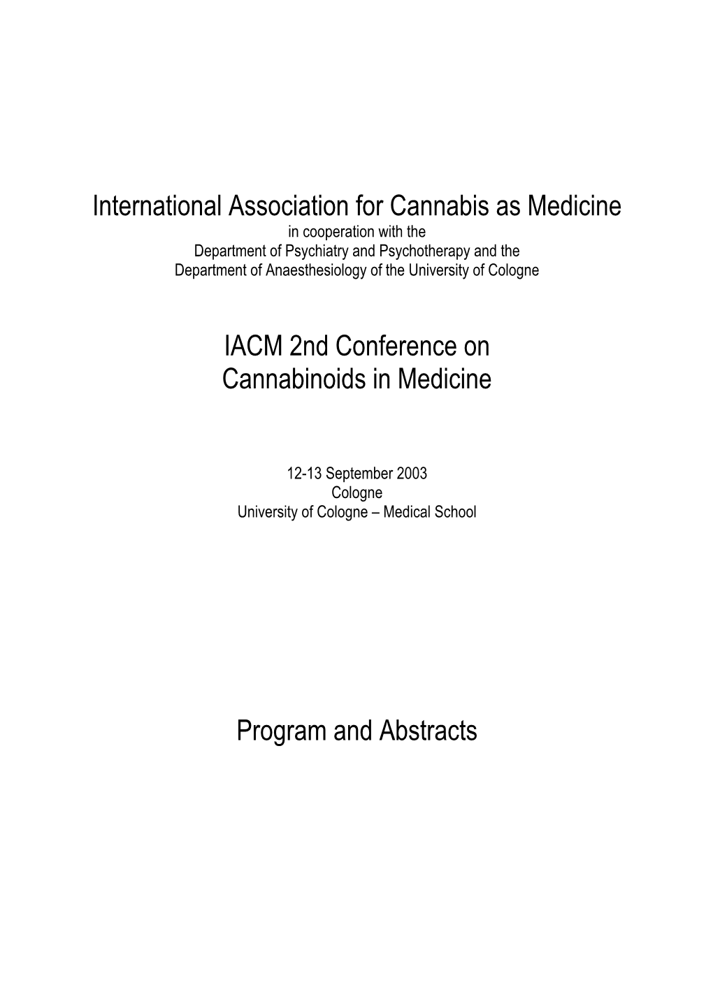 International Association for Cannabis As Medicine IACM 2Nd Conference on Cannabinoids in Medicine Program and Abstracts