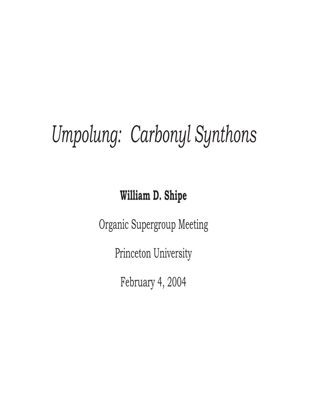 Umpolung: Carbonyl Synthons