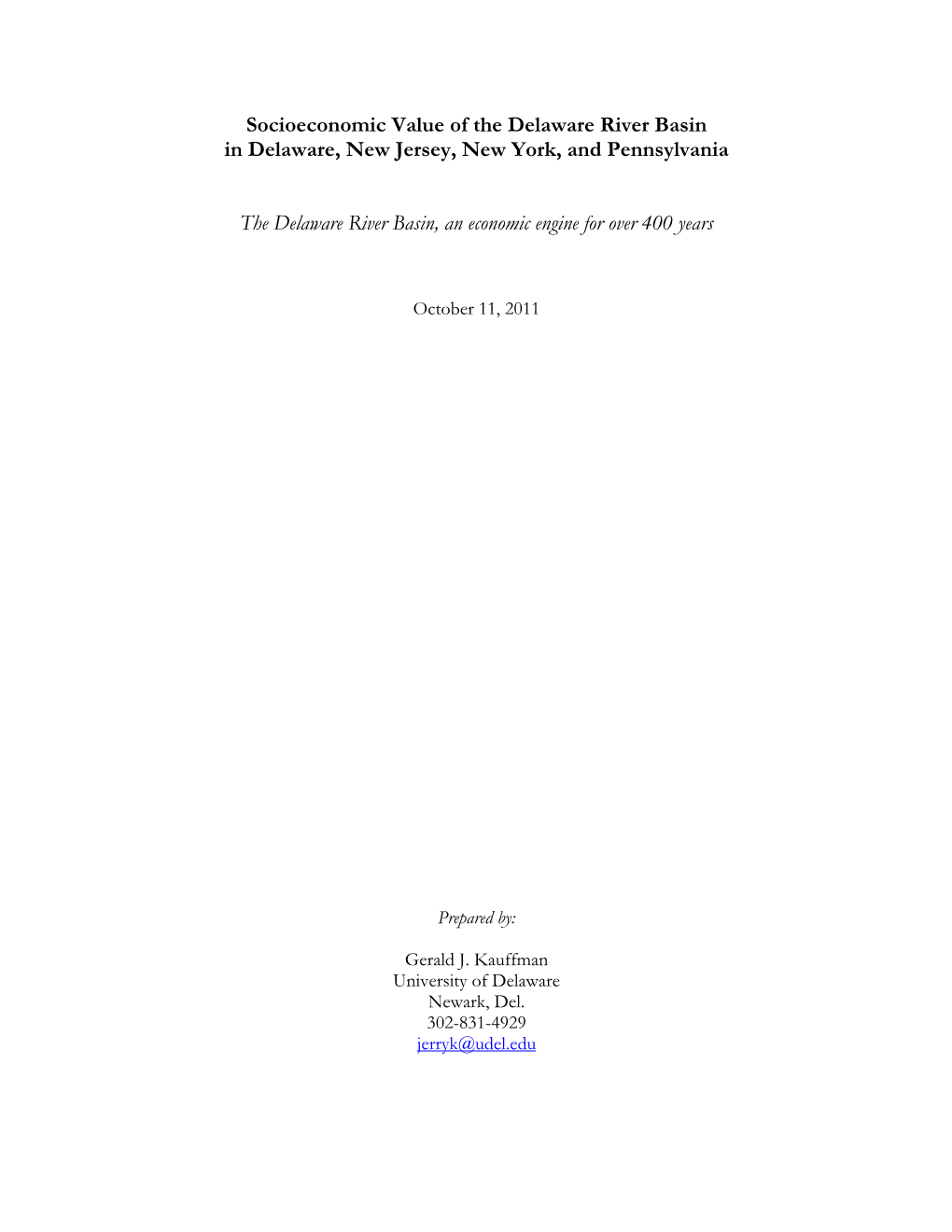 Socioeconomic Value of the Delaware River Basin in Delaware, New Jersey, New York, and Pennsylvania the Delaware River Basin, An