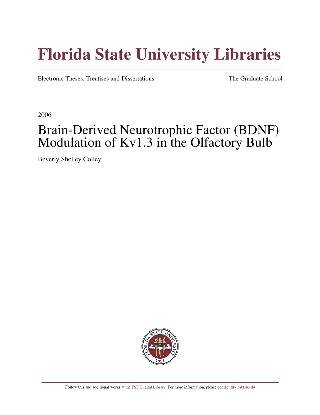 Brain-Derived Neurotrophic Factor (BDNF) Modulation of Kv1.3 in the Olfactory Bulb Beverly Shelley Colley