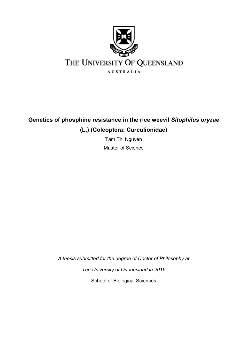 Genetics of Phosphine Resistance in the Rice Weevil Sitophilus Oryzae (L.) (Coleoptera: Curculionidae) Tam Thi Nguyen Master of Science