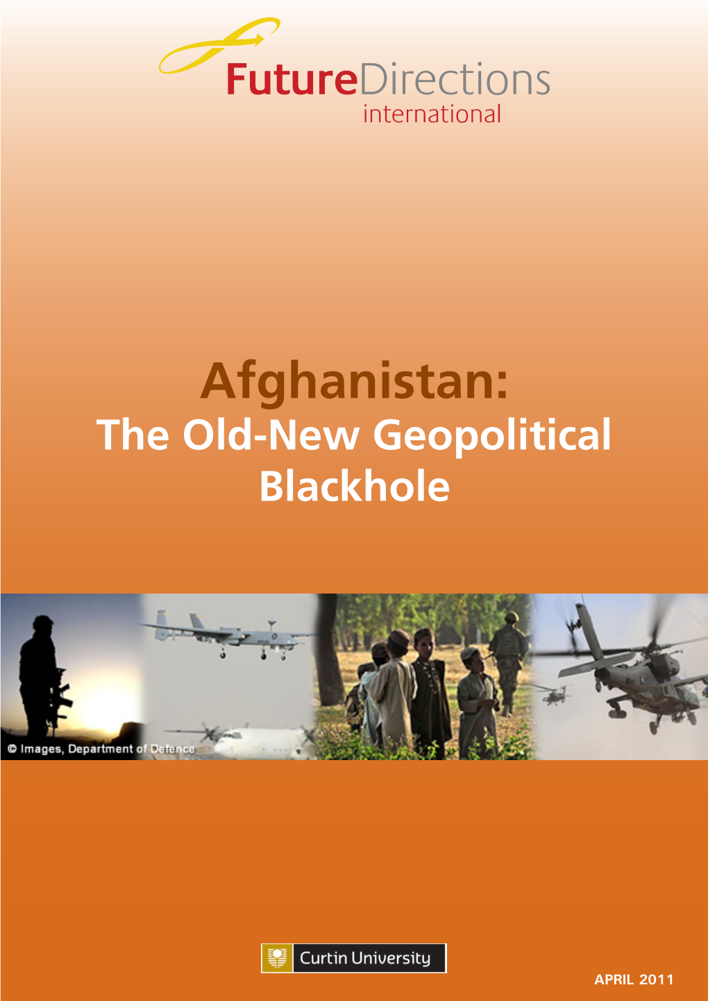 Afghanistan:The Old-New Geopolitical Blackhole